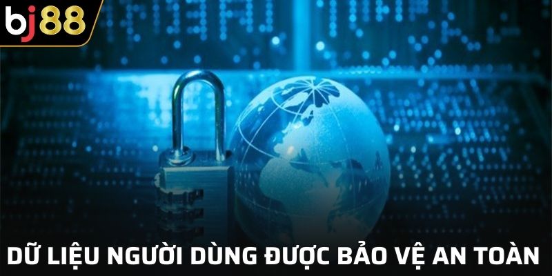 Chính sách bảo mật dữ liệu người dùng tại BJ88